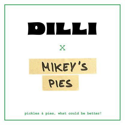 DILLI X MIKEY'S PIES piccaDILLI